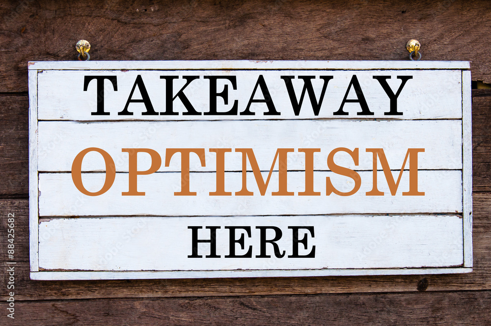 Fototapeta premium Inspirational message - Takeaway Optimism Here