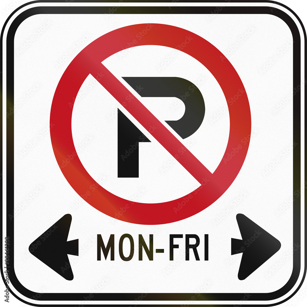 Canadian road sign - No Parking on workdays. This sign is used in Ontario Canadian road sign - No Parking on workdays. This sign is used in Ontario