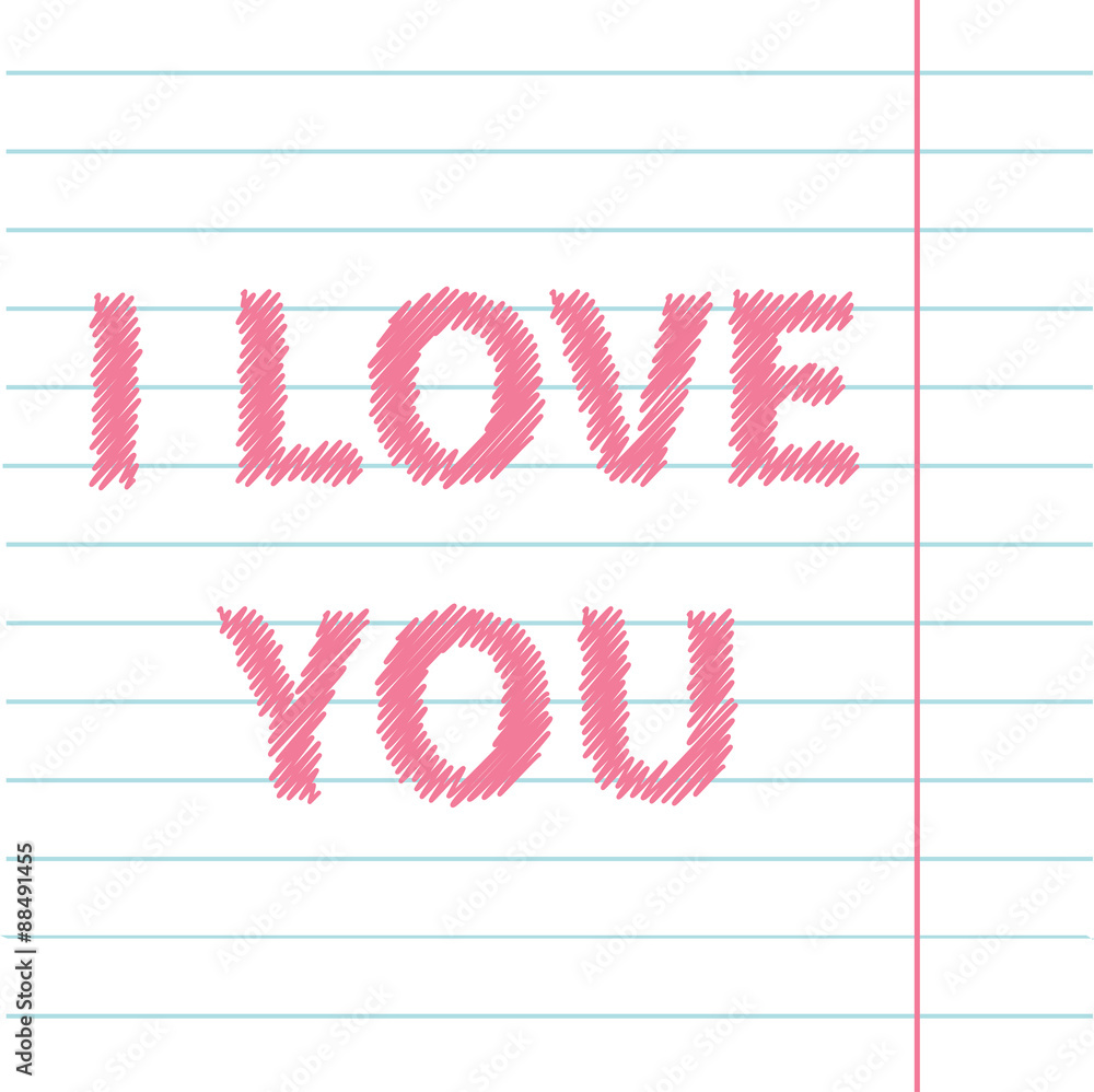 Fototapeta premium I love you scribble effect text on lined on paper sheet background Exercise book Flat design