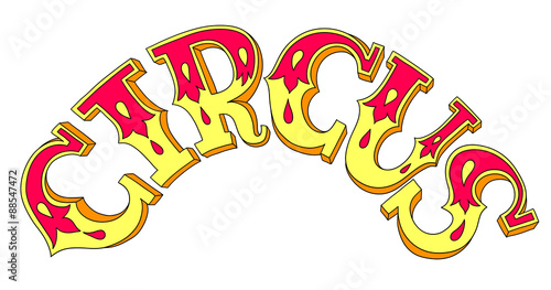 decorative colored lettering inscription CIRCUS, red and yellow