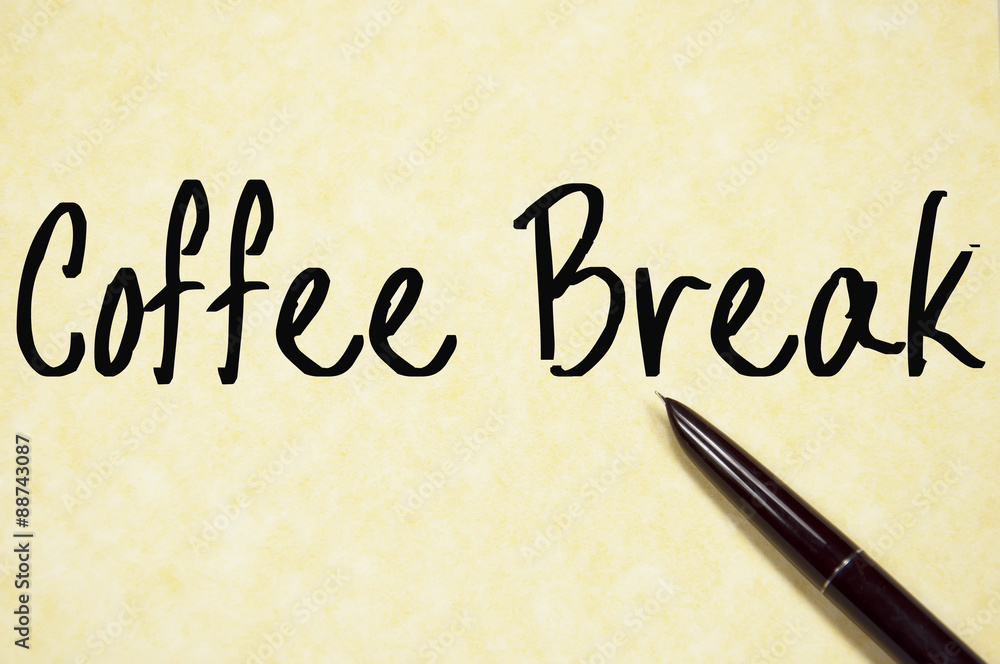 coffee break text write on paper