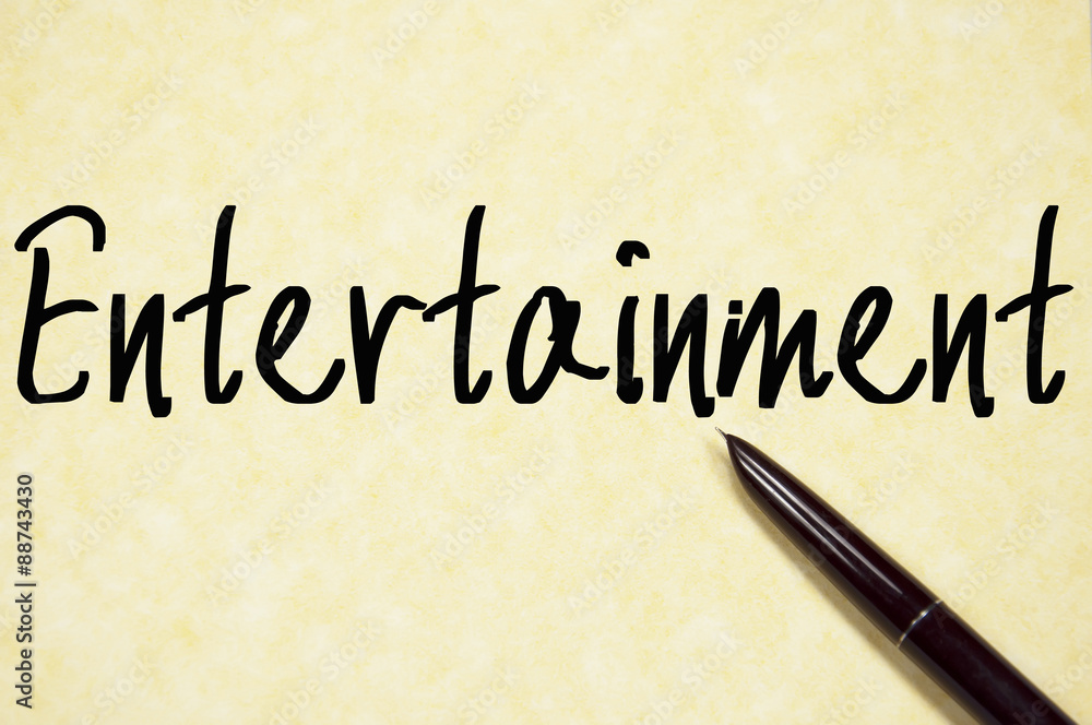 entertainment word write on paper entertainment word write on paper