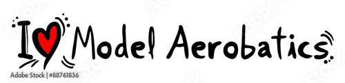 Model Aerobatics love