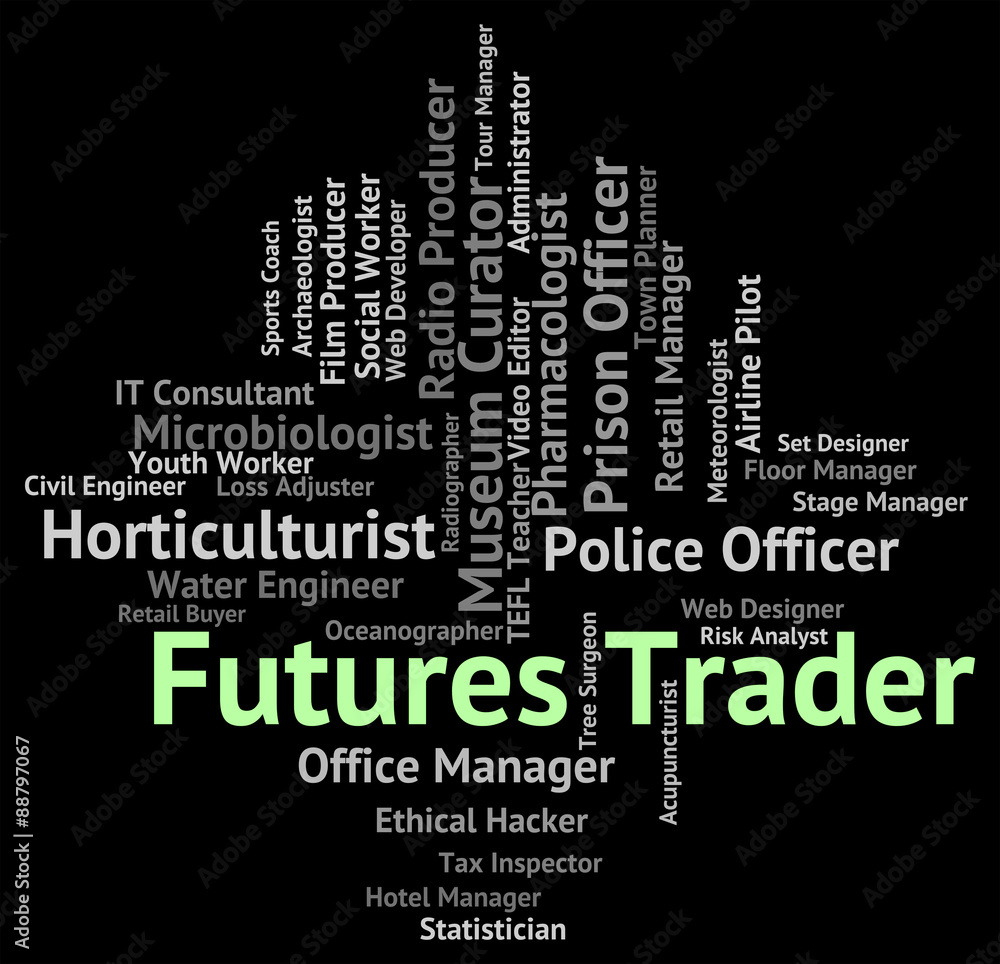 Futures Trader Means Commodity Commerce And Commodities Futures Trader Means Commodity Commerce And Commodities