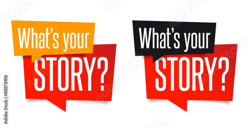 What´s your story?
