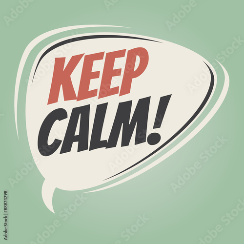 keep calm retro speech balloon