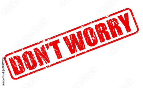 Do not worry red stamp text
