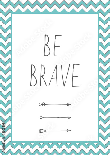 be-brave-quote-background