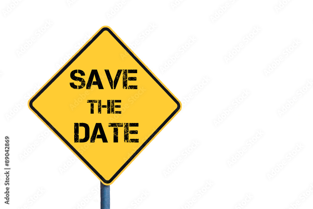 Yellow roadsign with Save The Date message Yellow roadsign with Save The Date message
