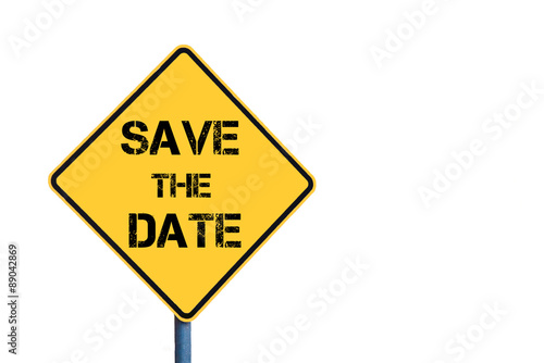 Yellow roadsign with Save The Date message