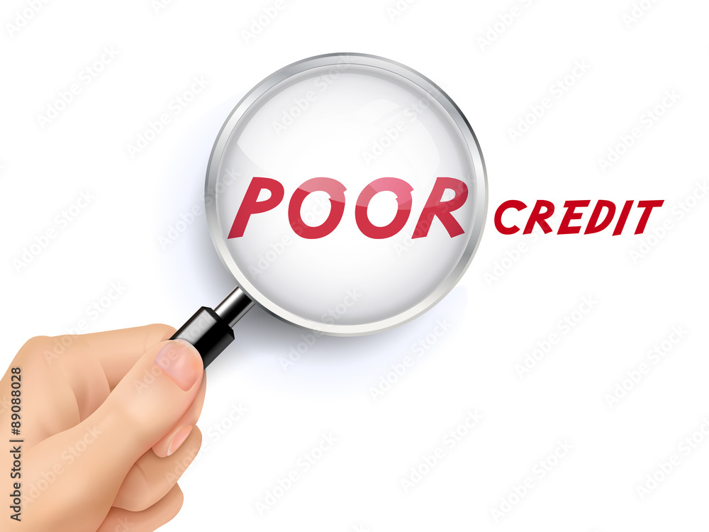 poor credit words showing through magnifying glass poor credit words showing through magnifying glass