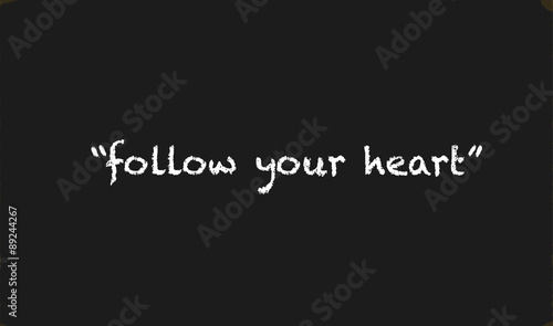 Follow Your Heart