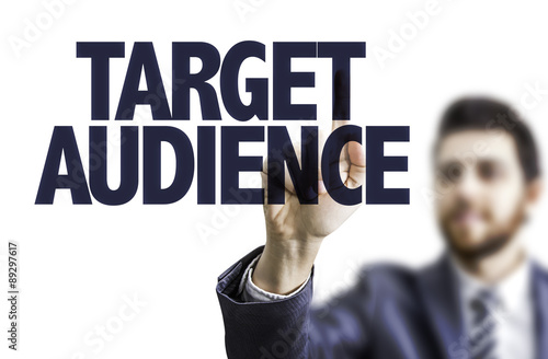 Business man pointing the text: Target Audience