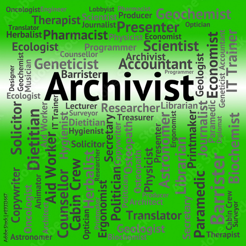 Archivist Job Indicates Archive Curator And Archives
