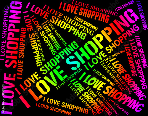 I Love Shopping Represents Commercial Activity And Affection #89314245