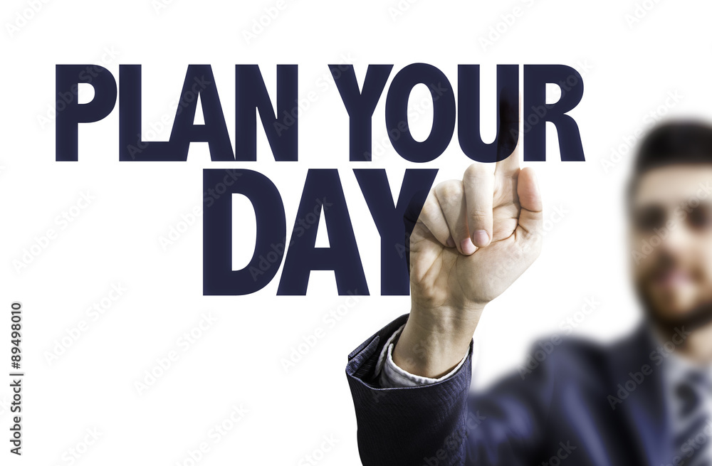 Business man pointing the text: Plan Your Day Business man pointing the text: Plan Your Day