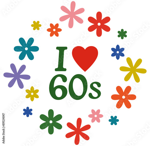Vector illustration isolated on white - I love the 60s