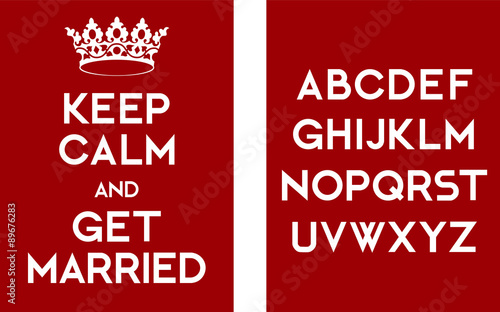 Keep calm and get married poster