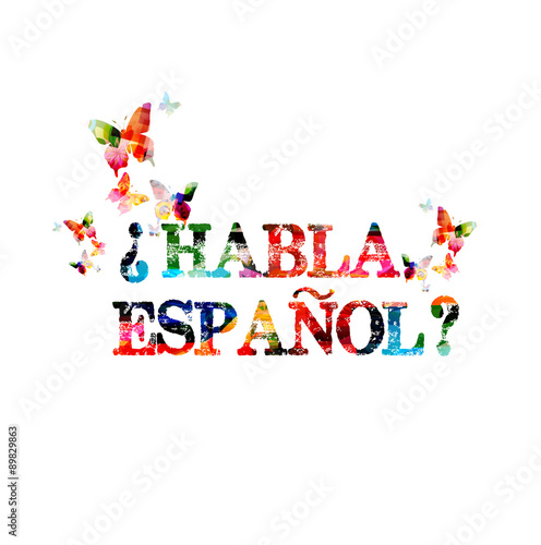 Do you speak Spanish colorful inscription