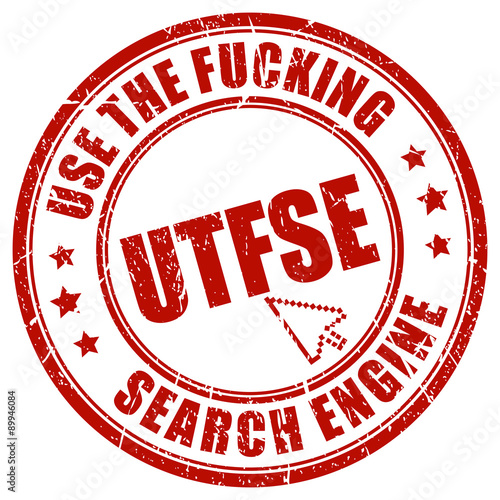 UTSFE stamp - web slang phrase, use the fucking search engine