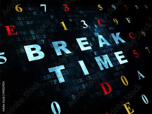 Time concept: Break Time on Digital background
