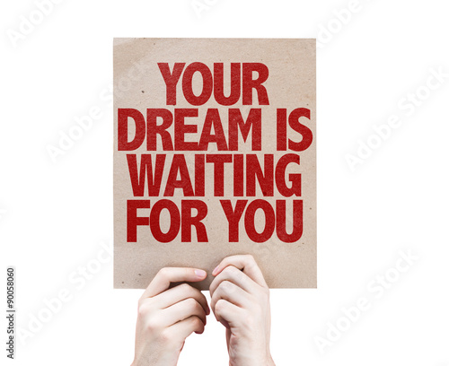 Your Dream is Waiting For You card isolated on white