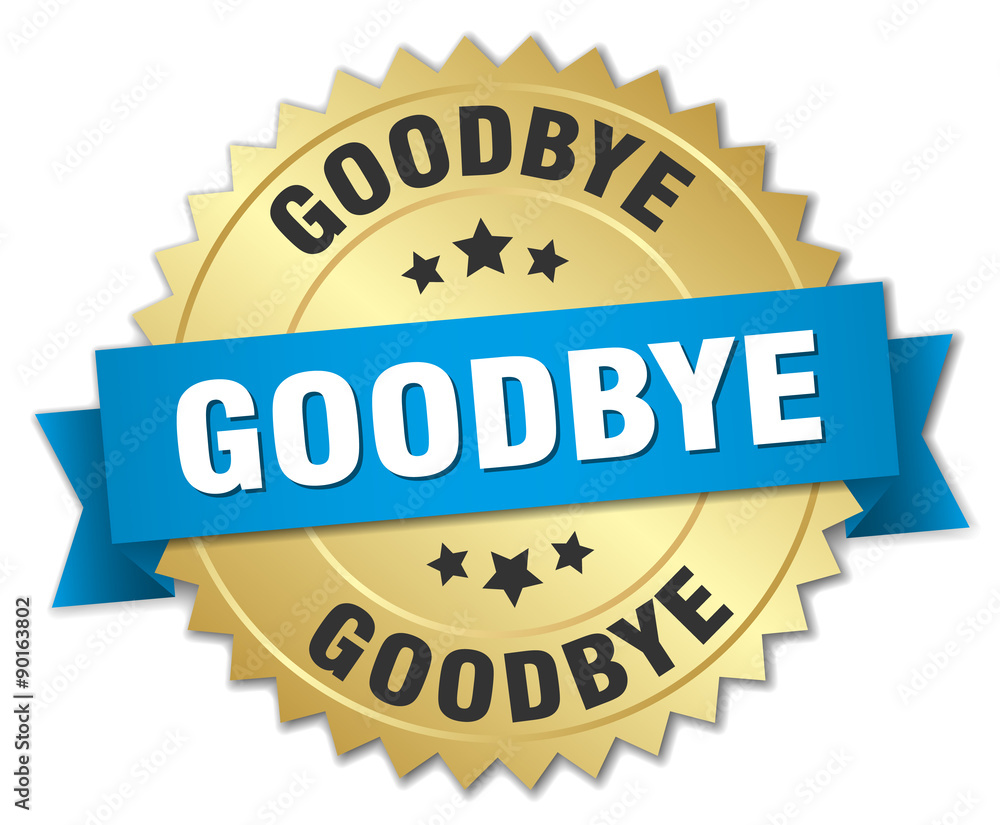 goodbye 3d gold badge with blue ribbon goodbye 3d gold badge with blue ribbon