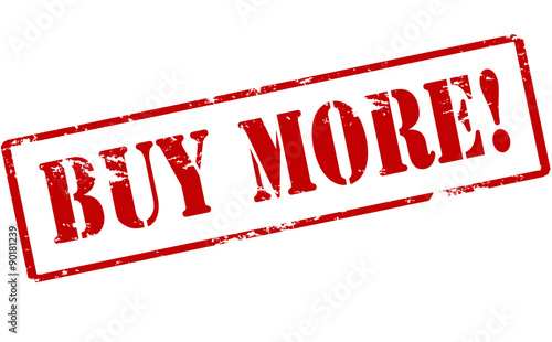 Buy more