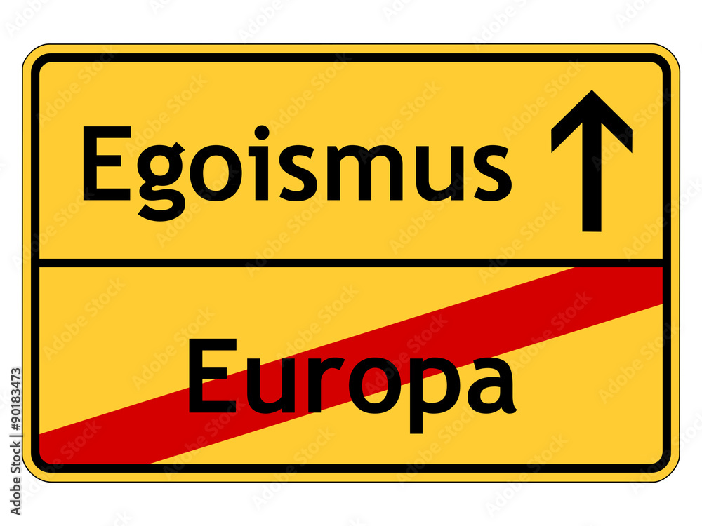Egoismus statt Europa