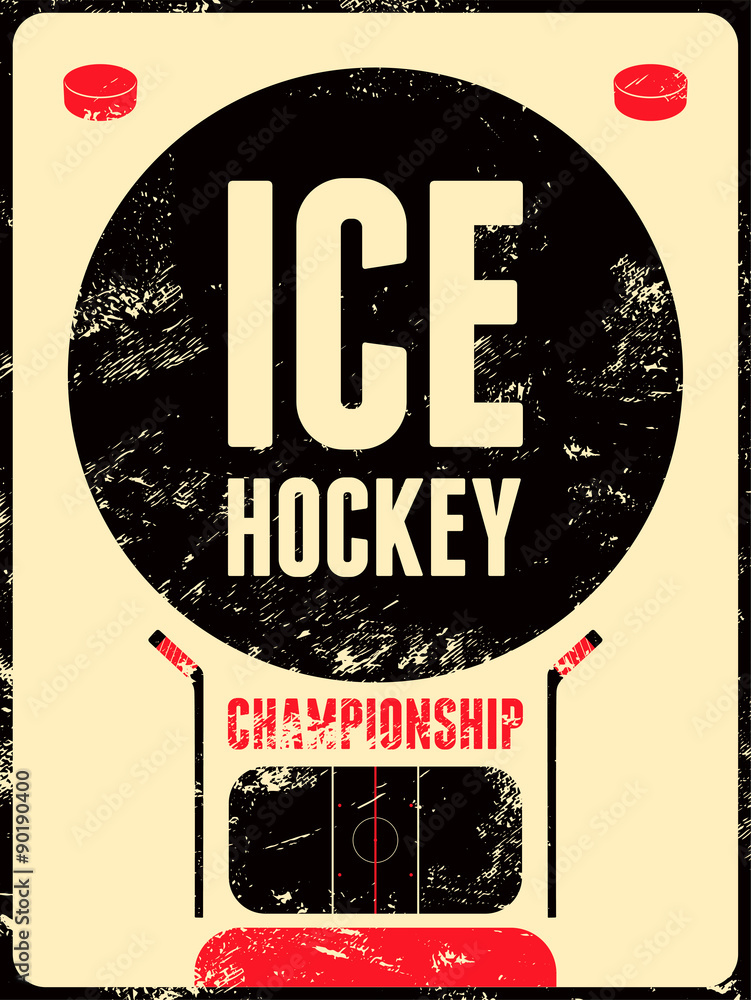 Fototapeta premium Ice Hockey typographical vintage grunge style poster. Retro vector illustration.