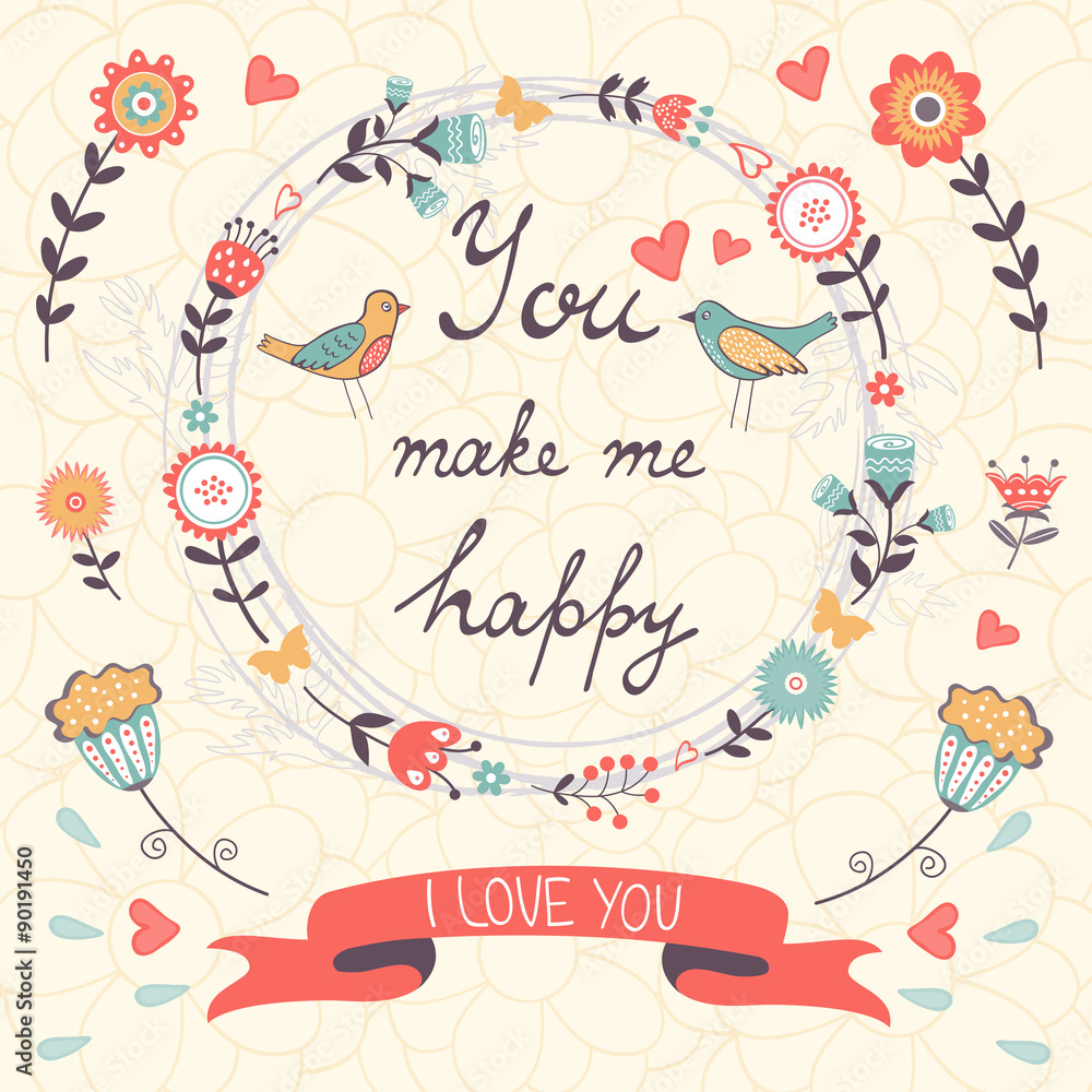 You make me happy romantic card with birds and flowers