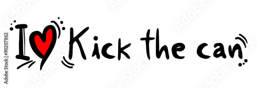 Kick the can love