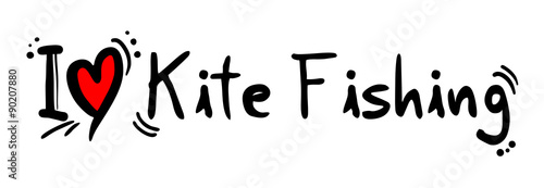 Kite Fishing love