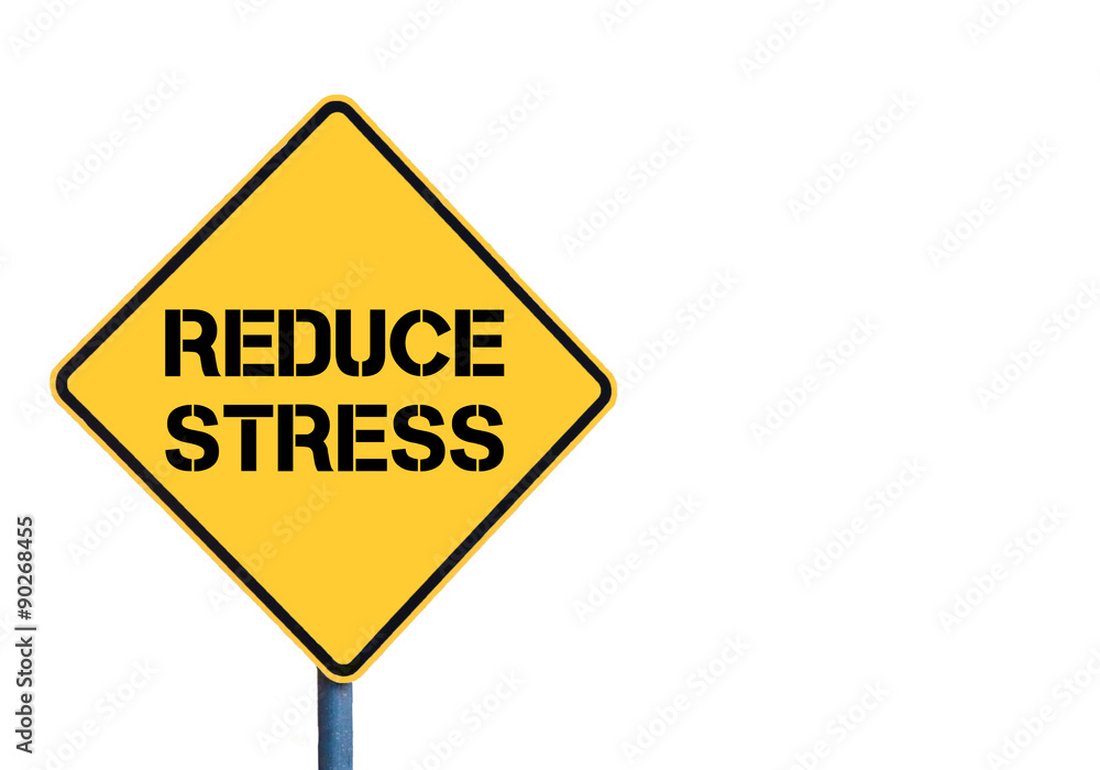 Yellow roadsign with Reduce Stress message Yellow roadsign with Reduce Stress message