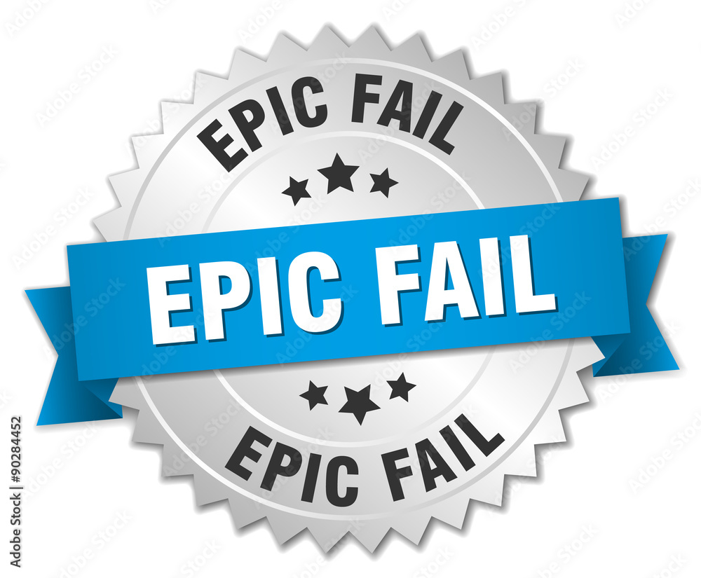 epic fail 3d silver badge with blue ribbon epic fail 3d silver badge with blue ribbon