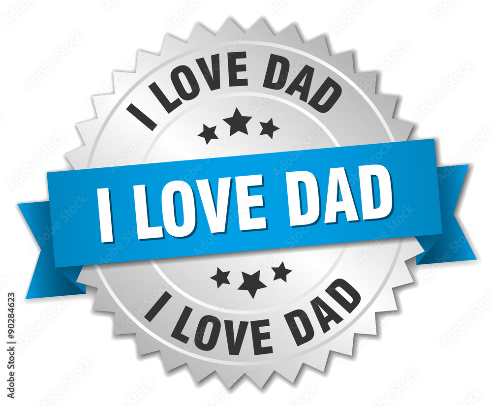 i love dad 3d silver badge with blue ribbon i love dad 3d silver badge with blue ribbon