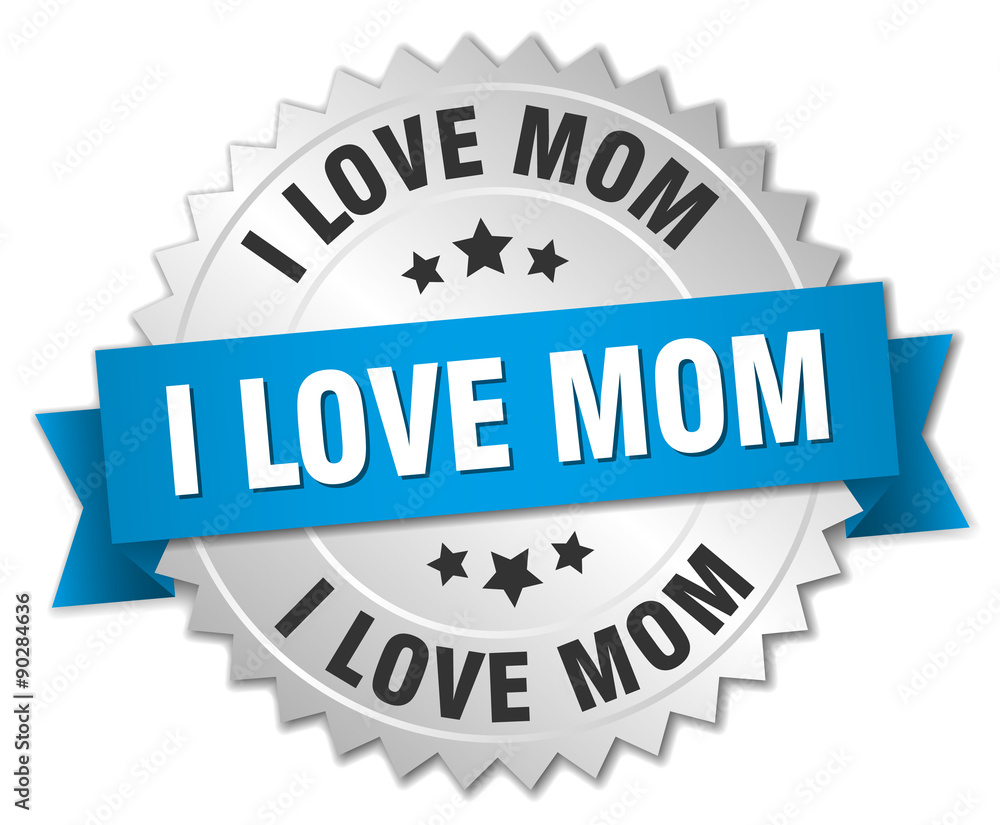 i love mom 3d silver badge with blue ribbon i love mom 3d silver badge with blue ribbon