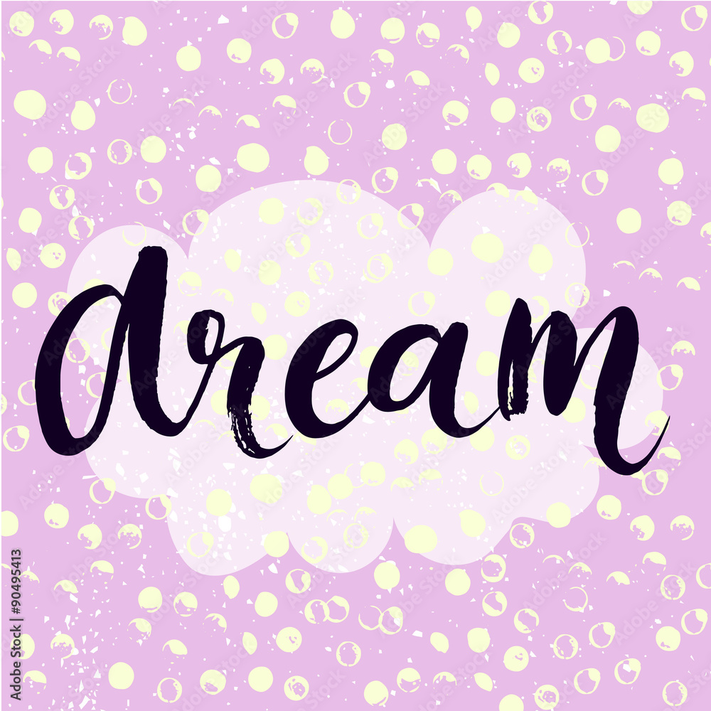 Dream - inspirational word at pastel violet background