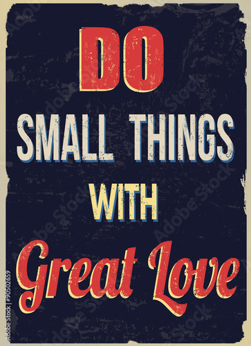 Do small things with great love retro poster