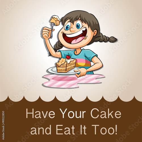 Have your cake and eat it too
