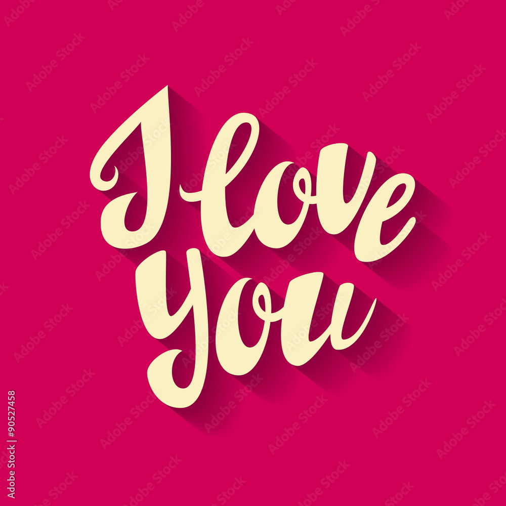 Hand lettering typography poster. Romantic quote 'I love you'