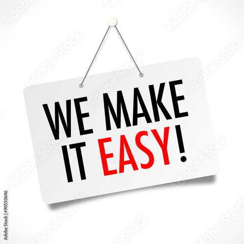 We make it easy