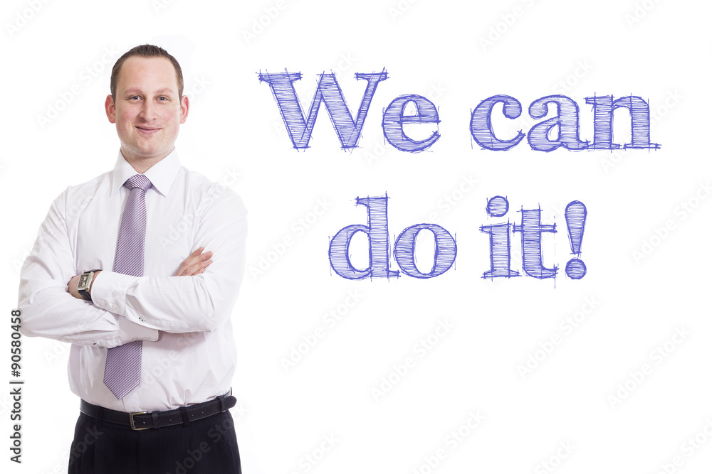 We can do it! We can do it!