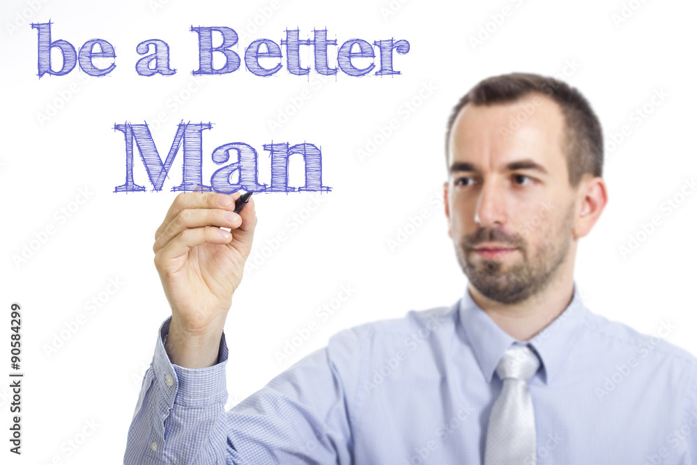 be a Better Man be a Better Man