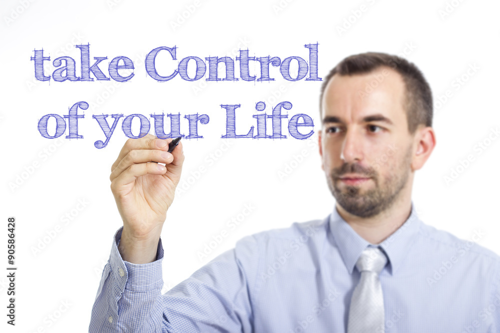 take Control of your Life take Control of your Life