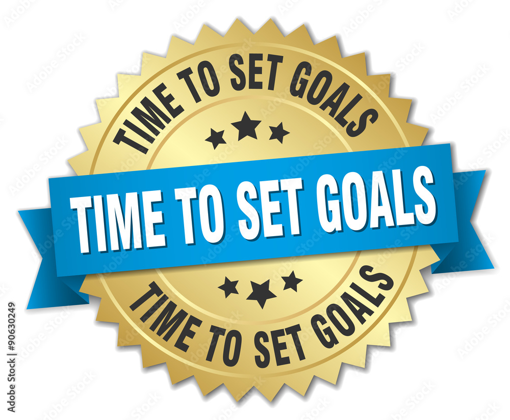 time to set goals 3d gold badge with blue ribbon