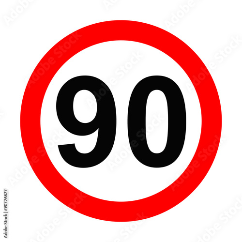 Speed Sign - Number 90 on white background