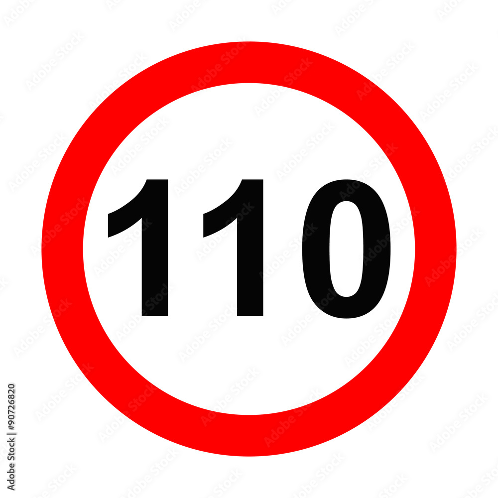 Speed Sign - Number 110 on white background Speed Sign - Number 110 on white background
