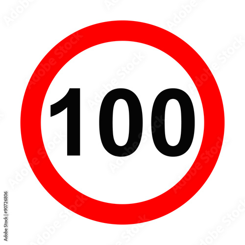 Speed Sign - Number 100 on white background