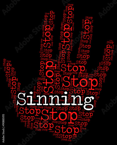 Stop Sinning Indicates Warning Sign And Caution